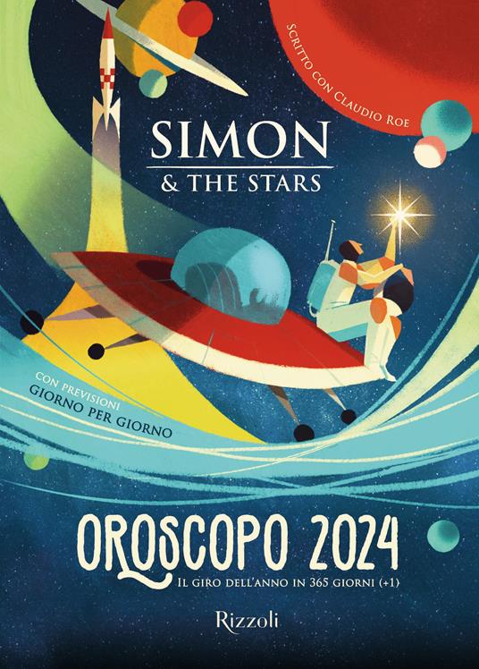 Simon & The Stars, Claudio Roe Oroscopo 2024. Il giro dell'anno in 365 giorni (+1)